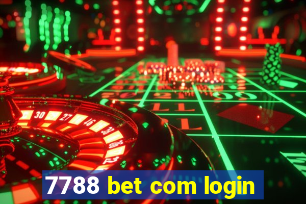 7788 bet com login